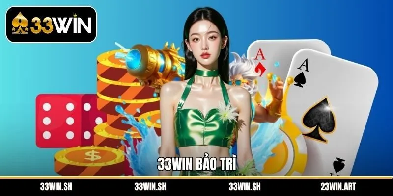 33Win Bảo Trì