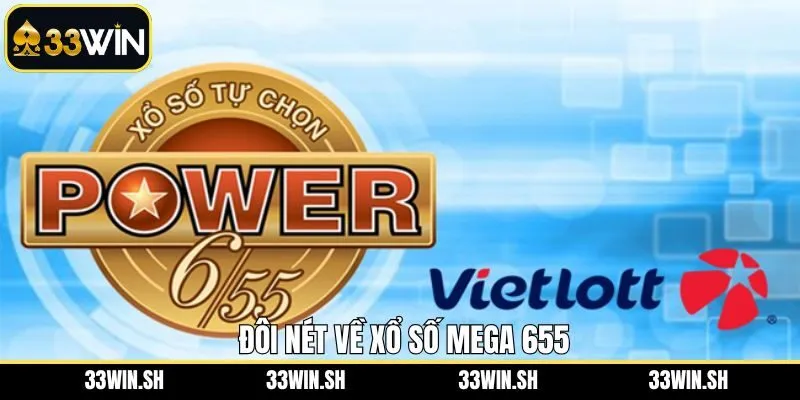 Đôi chút sơ lược về xổ số Mega 655