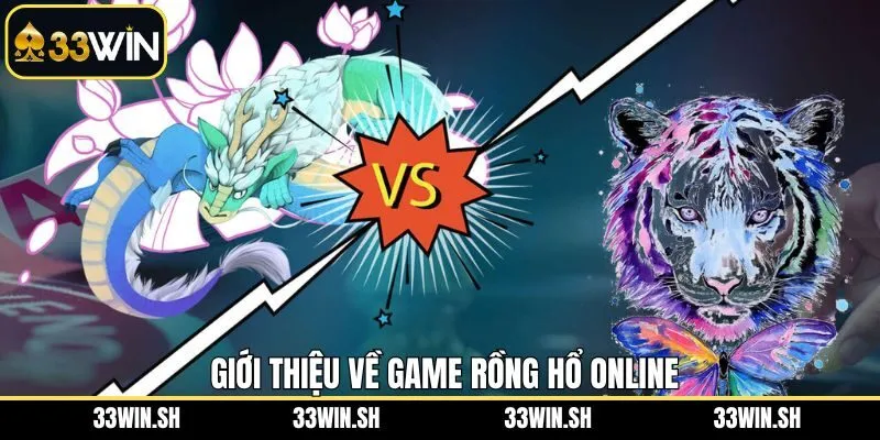 Khám phá về trò chơi rồng hổ