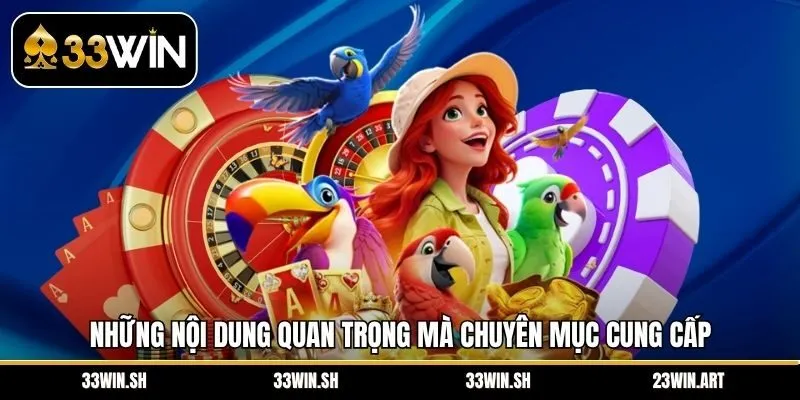 Những nội dung quan trọng mà chuyên mục cung cấp 