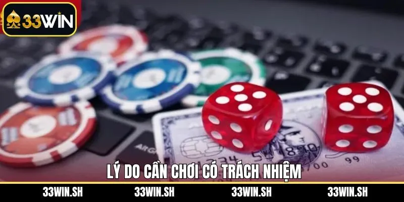 Ưu điểm hấp dẫn khi người dùng chơi có trách nhiệm 