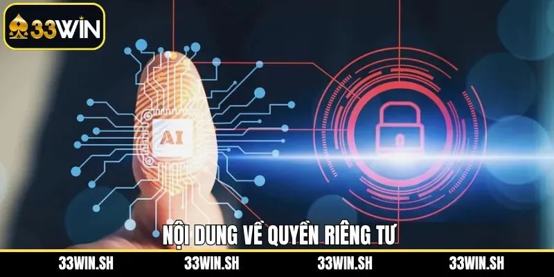 Nội dung tối quan trọng về quyền riêng tư của nhà cái